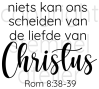 niets kan ons scheiden van Christus 5x4-51 cm copy